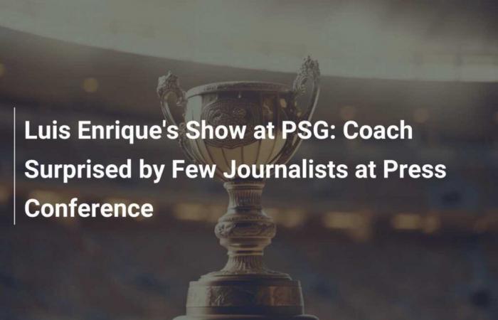 El show de Luis Enrique en el PSG: El técnico sorprende a los pocos periodistas presentes en la rueda de prensa