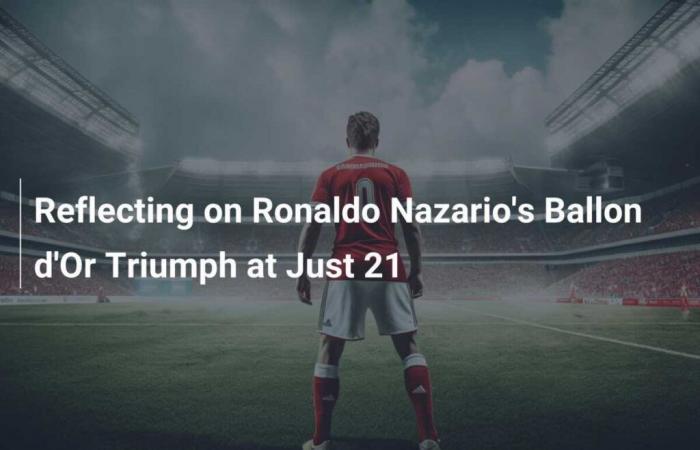 Una mirada retrospectiva al triunfo del Balón de Oro de Ronaldo Nazario con sólo 21 años