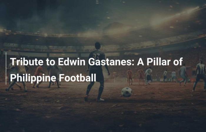 Homenaje a Edwin Gastanes: un pilar del fútbol filipino