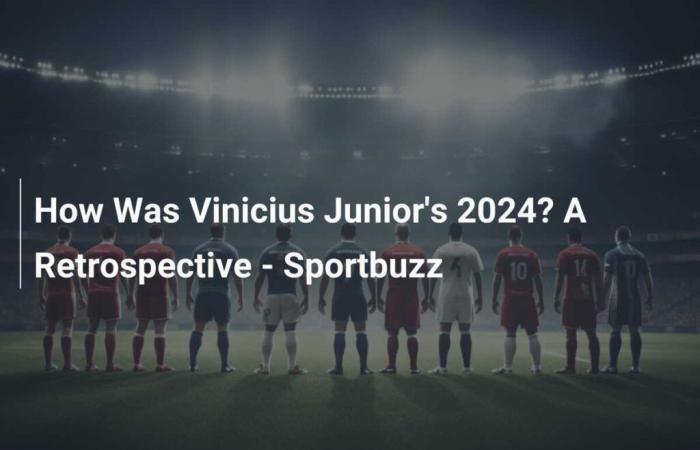 ¿Cómo fue el 2024 para Vinicius Junior? Una retrospectiva – Sportbuzz