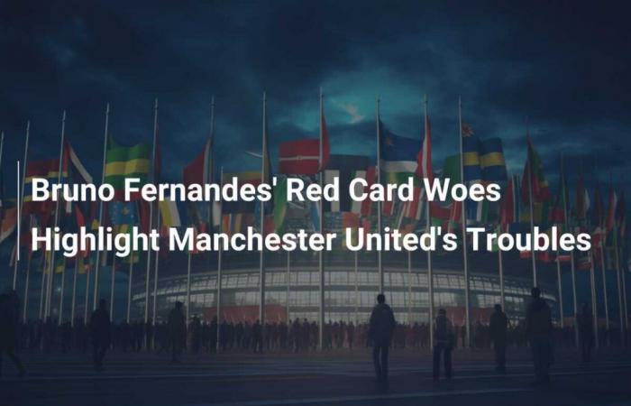 Los problemas de Bruno Fernandes resaltan los problemas del Manchester United