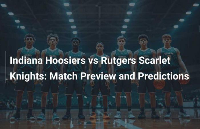 Indiana Hoosiers vs.Rutgers Scarlet Knights: vista previa y predicción del partido