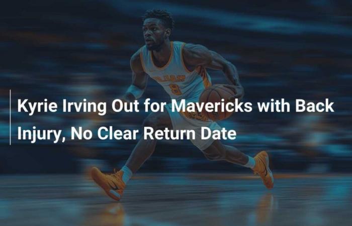 Kyrie Irving, baja para los Mavericks por lesión en la espalda, no hay fecha de regreso fijada