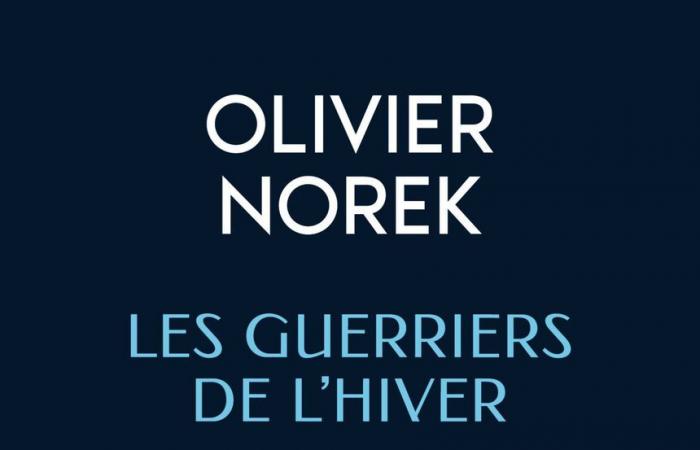 Los guerreros de invierno: el impresionante punto de inflexión literario de Olivier Norek