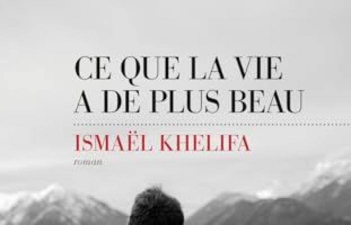 Las cosas más bellas de la vida Ismaël Khelifa