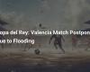 Copa del Rey: Aplazan el partido del Valencia por inundaciones