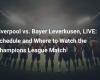 Liverpool vs. Bayer Leverkusen, EN VIVO: Horario y dónde ver el partido de Champions League