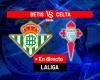 Betis – Celta en directo