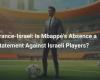 Francia-Israel: ¿La ausencia de Mbappé es un mensaje contra los jugadores israelíes?