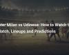 Inter de Milán vs Udinese: Cómo ver el partido, alineaciones y predicciones