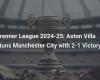 Premier League 2024-25: Aston Villa sorprende al Manchester City con triunfo 2-1