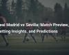 Real Madrid vs Sevilla: vista previa del partido, consejos de apuestas y predicciones